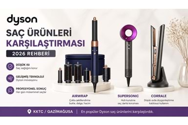 Dyson Saç Ürünleri Karşılaştırması (2026) – Hangi Model Senin İçin?