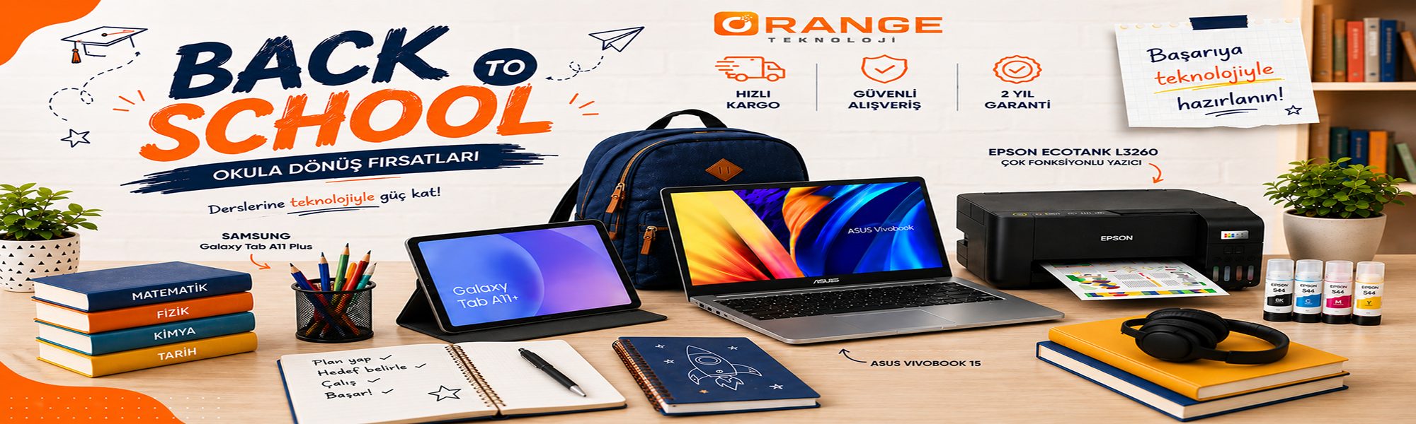 Orange Teknoloji okula dönüş kampanyası; ASUS VivoBook, Samsung Galaxy Tab A11 Plus ve Epson EcoTank yazıcı ile teknoloji ürünleri.